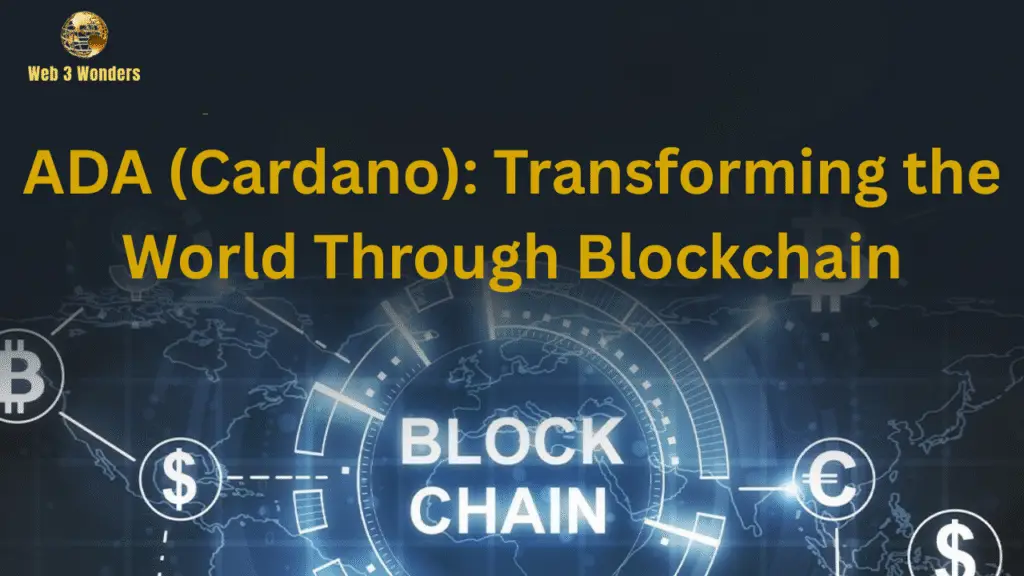 ADA (Cardano) Transforming the World Through Blockchain