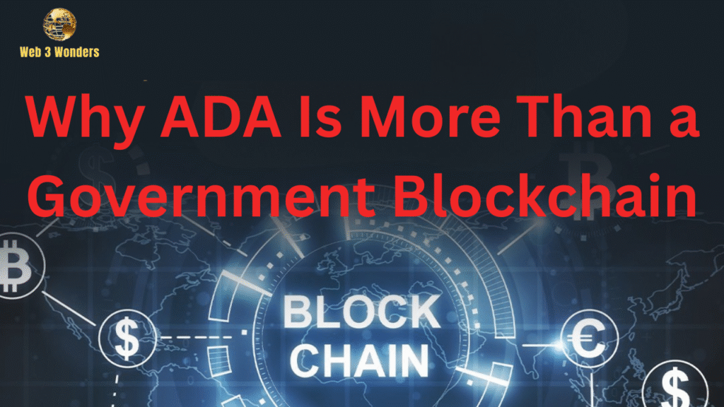 Why ADA Is More Than a Government Blockchain