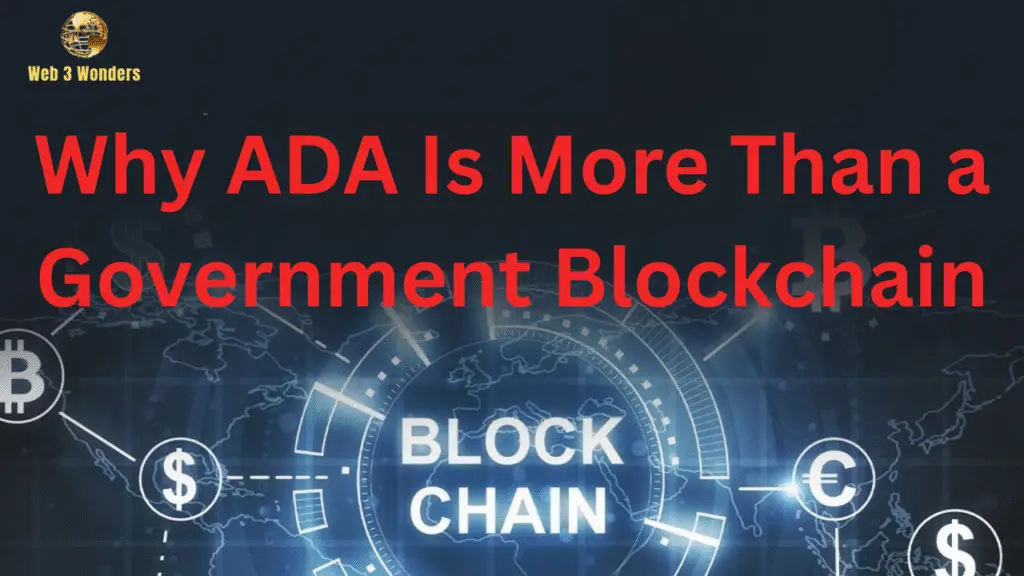 Why ADA Is More Than a Government Blockchain