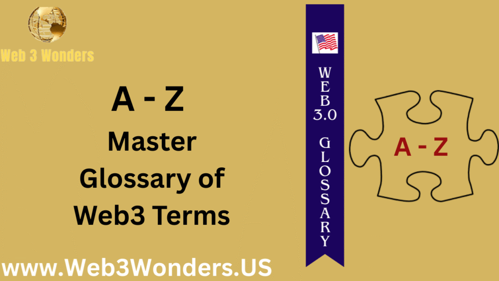 A - Z Master Glossary of Web3 Terms