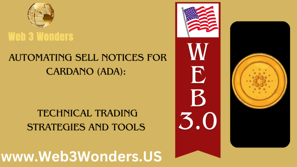 Automating Sell Notices for Cardano (ADA) Technical Trading Strategies and Tools