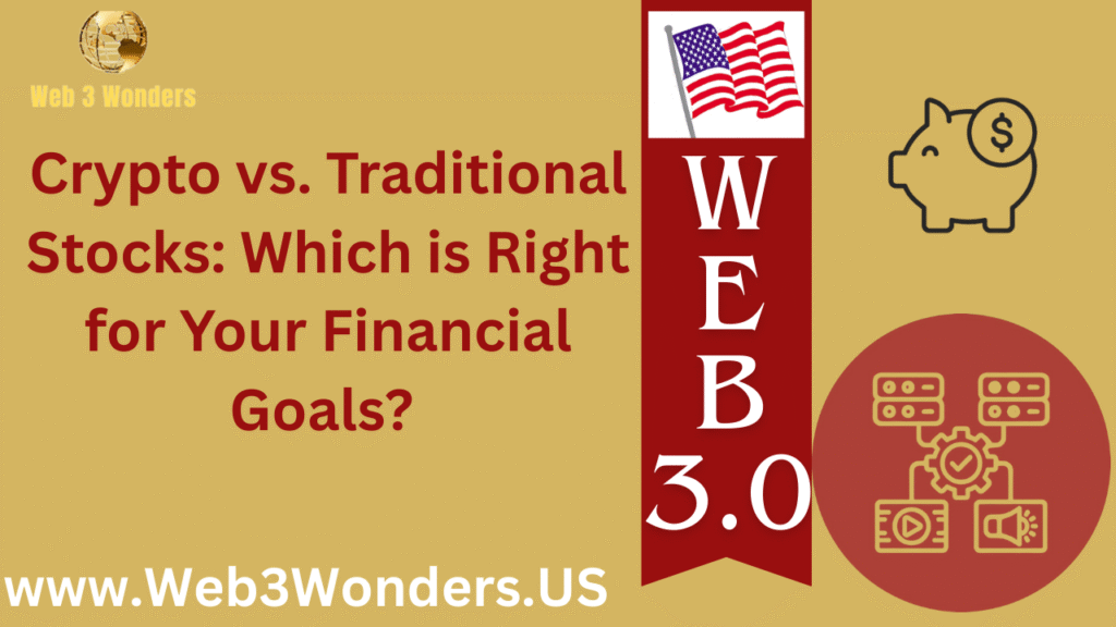 Crypto-vs.-Traditional-Stocks-Which-is-Right-for-Your-Financial-Goals