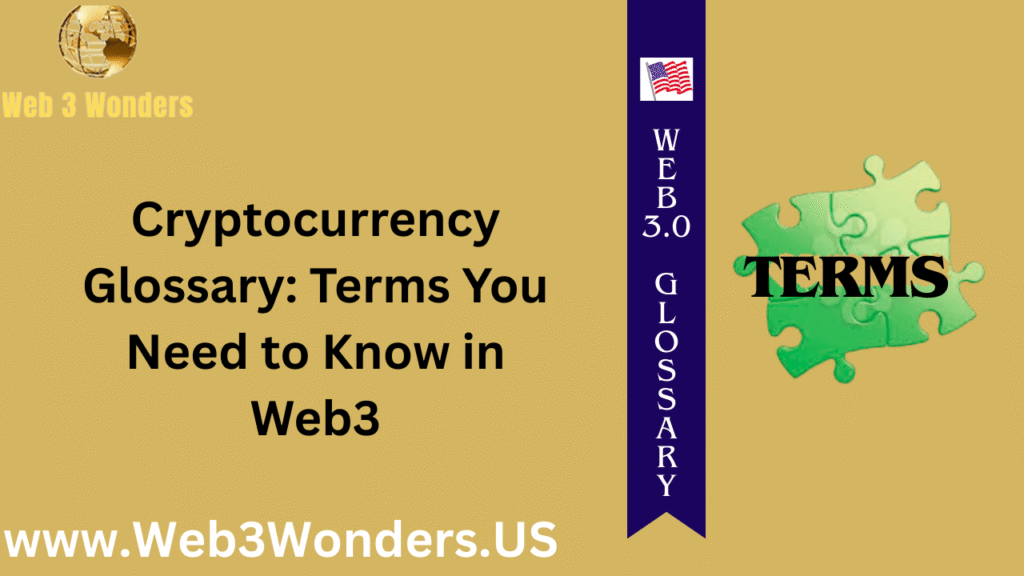 Cryptocurrency Glossary Terms You Need to Know in Web3