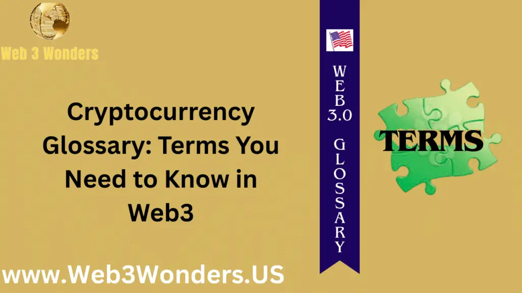 Cryptocurrency Glossary Terms You Need to Know in Web3