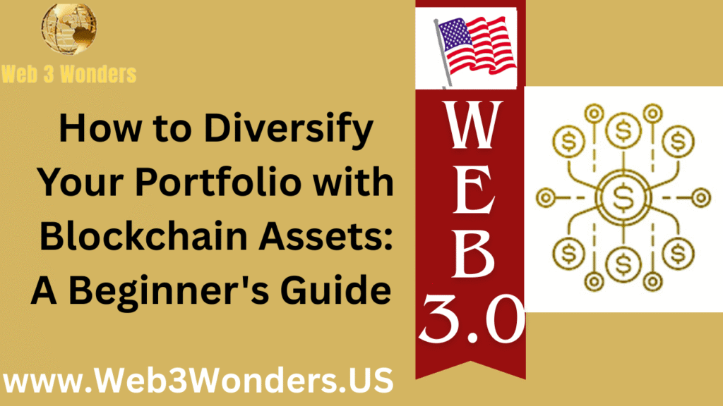 How to Diversify Your Portfolio with Blockchain Assets A Beginner's Guide
