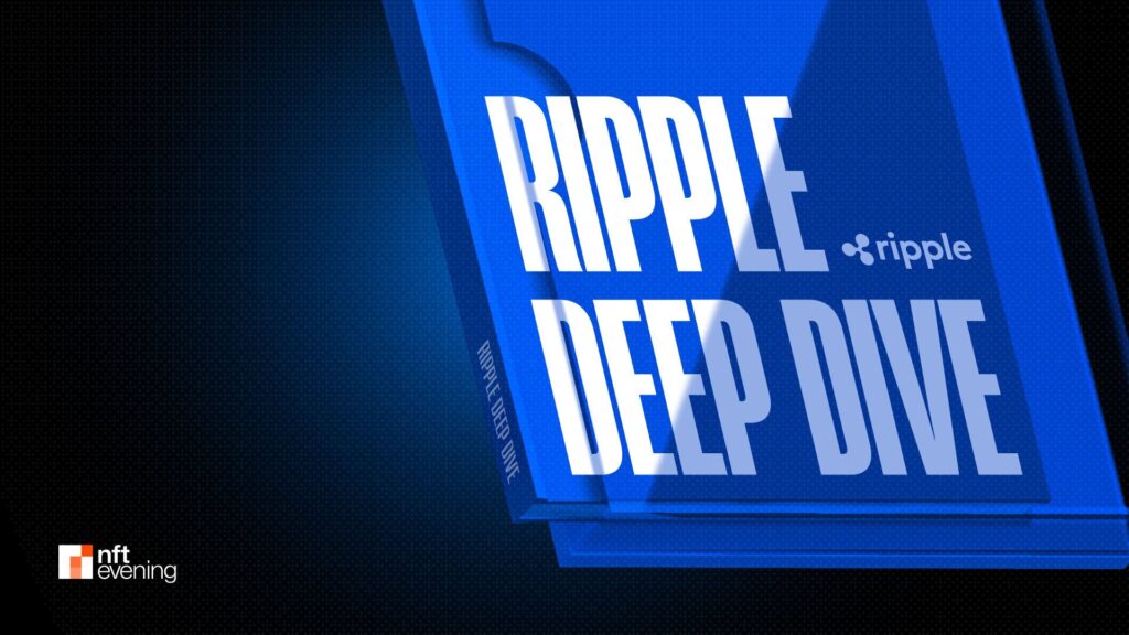 xrp-deep-dive:-a-comprehensive-analysis-of-ripple-effect-–-nftevening