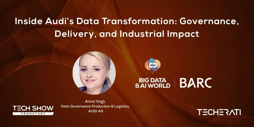 inside-audi’s-data-transformation:-governance,-delivery,-and-industrial-impact-–-techerati