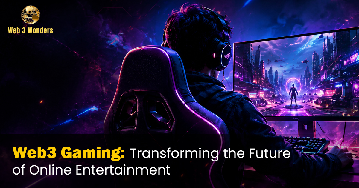 Web3 Gaming: Transforming the Future of Online Entertainment